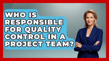 Who Is Responsible for Quality Control in a Project Team? | The Project Manager Toolkit News