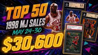 Top 50 1998 Michael Jordan Card Sales May 24 30 | $30,600 NOYZ
