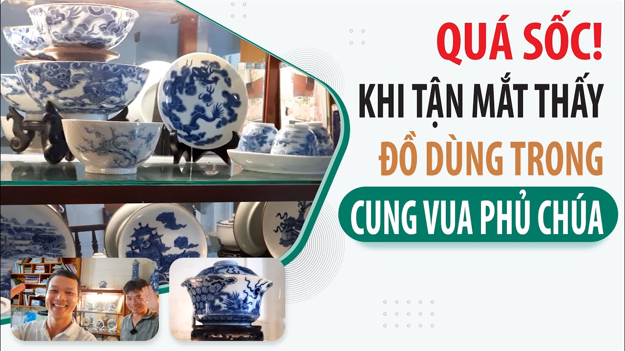 😍QUÁ SỐC! Khi tận mắt thấy đồ dùng trong Cung Vua Phủ Chúa