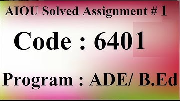 AIOU Code 6401 Solved Assignment No 1 Spring 2025 | Comparative Education