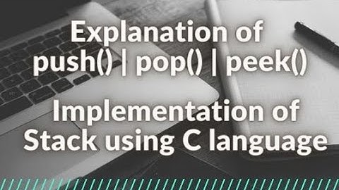 Implementation of Stack using C language