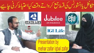 what precautions should be taken while depositing takaful or insurance installments . by mehar zafar