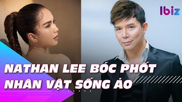 Nathan Lee bóc phốt nhân vật sống ảo, dọa 
