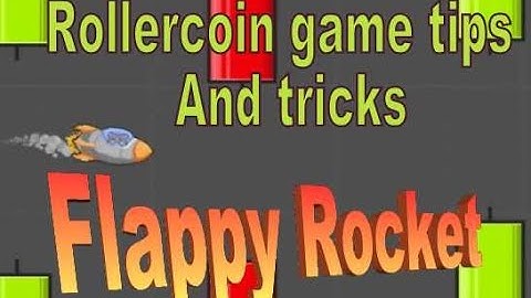 Rollercoin tips : Flappy Rocket