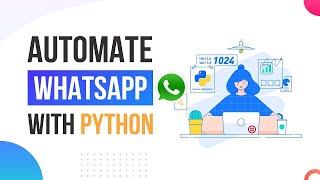 How to Automate WhatsApp with 15 lines of Python Code | Learn Python    Python for beginner