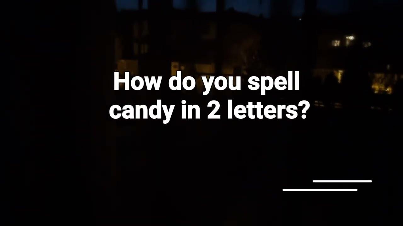 How do you spell candy in 2 letters? YouTube