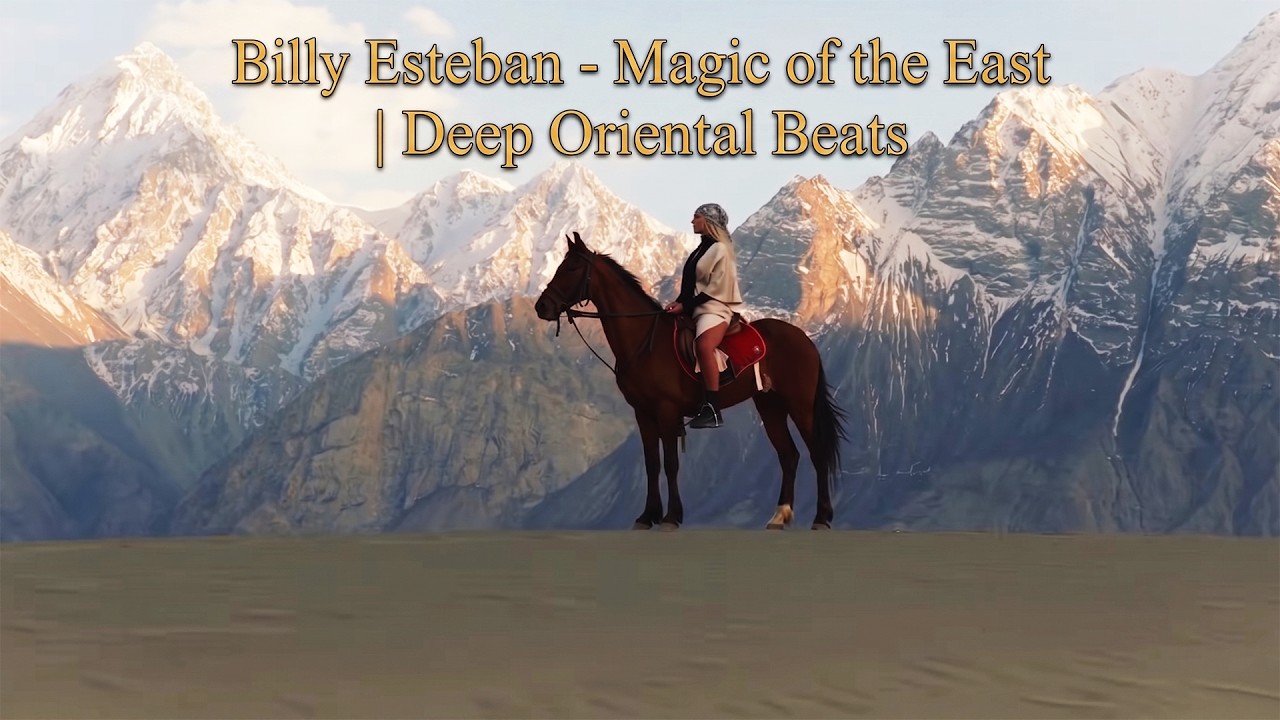 Billy Esteban - Magic of the East | Deep Oriental Beats