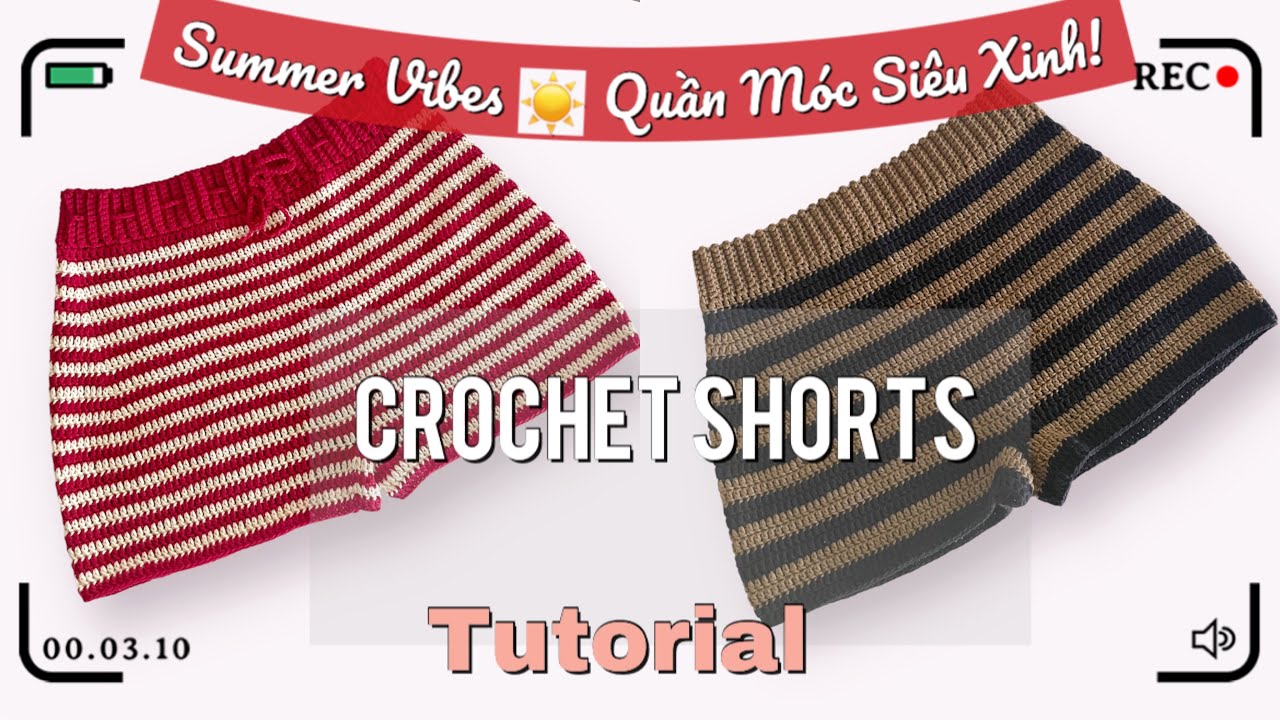 Hướng Dẫn Móc Quần Đùi Đơn Giản Cho Người Mới | Easy Crochet Shorts Tutorial for Beginners