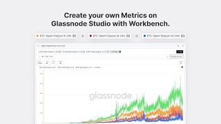 Learning Glassnode Studio Workbench