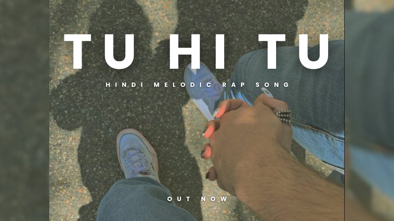 TU HI TU - DeRAWAT | Love Rap Song | Hindi Rap Song