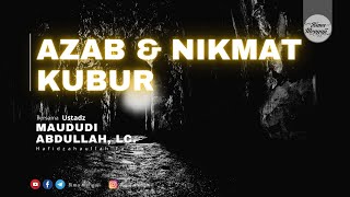 Ustadz Maududi Abdullah, Lc [ Azab & Nikmat Kubur ]