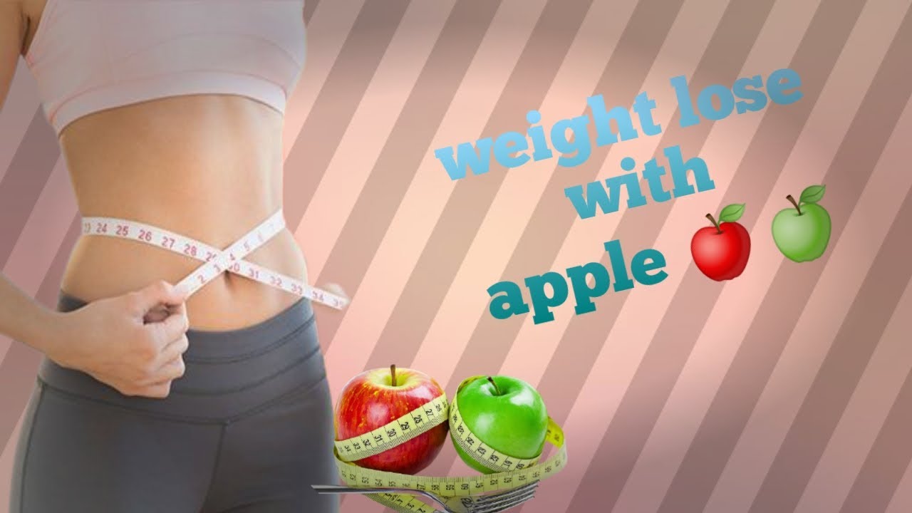 Apple benefits for weight loss. YouTube