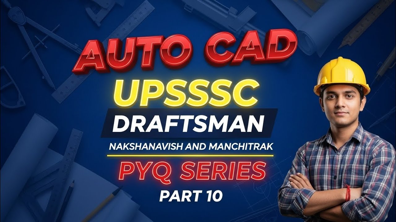 UPSSSC DRAFTSMAN AutoCAD PYQ SERIES Part 10 | AutoCAD Important Questions | Study Technic ✅