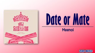 MEENOI (미노이) - Date or Mate (Wedding Impossible OST) [Rom_Eng Lyric]
