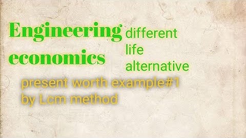 Example of Present Worth (different life alternatives) by LCM method in hindi