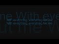 Daughtry - Everything But Me (Lyrics on Screen & Description) Bonus Track