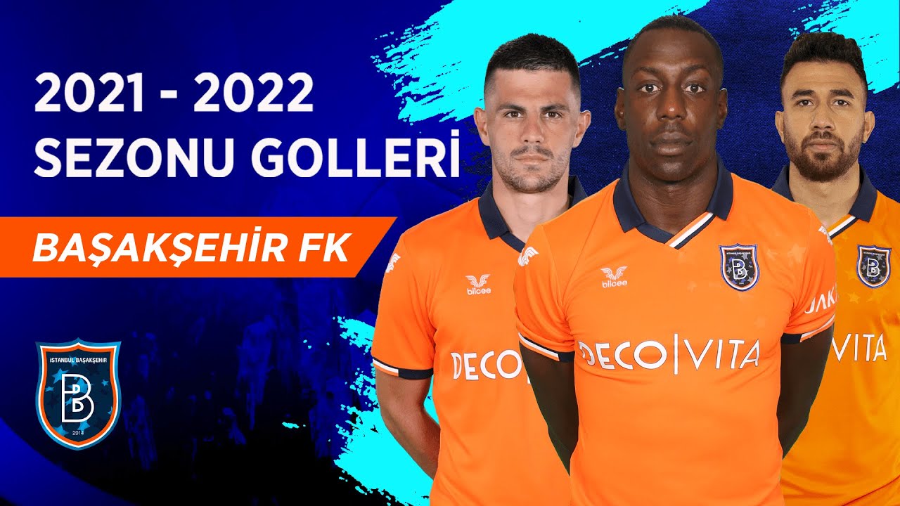 Medipol Başakşehir | 2021-22 Sezonu Tüm Golleri | Spor Toto Süper Lig