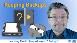 How Long Should I Keep Windows 10 Backups After Major Updates?
