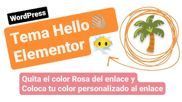 Quitar color rosado feo del enlace - Tema Hello de Elementor y poner un color personalizado