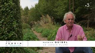 Mon Jardin En Normandie -Épisode 12 Le Jardin Plume Raconté Par Sylvie Et Patrick Quibel