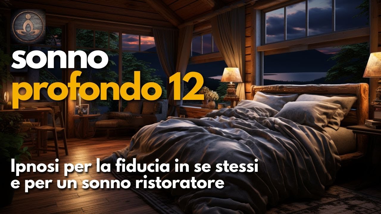 Sonno profondo - Ipnosi per la fiducia in se stessi e per un sonno ...