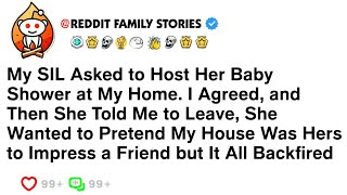 My SIL Asked to Host Her Baby Shower at My Home I Agreed and Then...| Reddit Toxic SIL