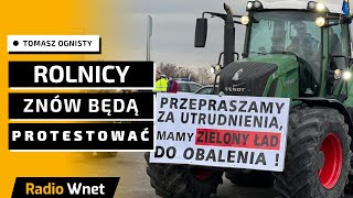 Rolnicy znów idą protestować. „Chcą podzielić rolników. Protestujemy przeciwko Zielonemu Ładowi”