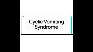 Cyclic Vomiting Syndrome management guideline