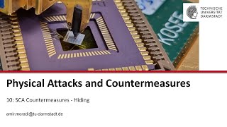 Famous Physical Attacks and Countermeasures - Session 10 - SCA Countermeasures - Hiding Wealth