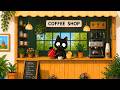 Cat Jazz Relax | Cozy Coffee Shop Ambience for Study, Work & Morning Coffee