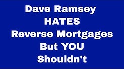 Dave Ramsey HATES Reverse Mortgages - But You Shouldn't 