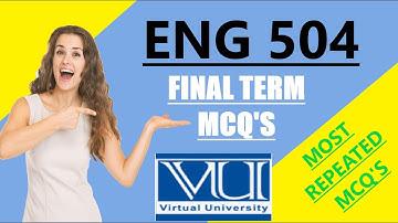 ENG 504 FINAL TERM PREPARATION /MOST REPEATED MCQ