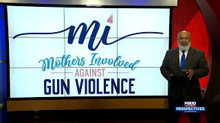 Perspectives: Mothers Involved Against Gun Violence