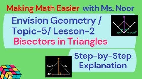 Envision Geometry Topic-5 Lesson-2 (Lesson 5-2) Angle and Perpendicular Bisectors in triangles