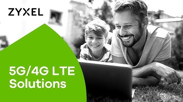 Zyxel 5G NR FWA and LTE Solutions