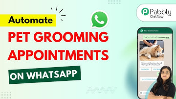 How to Automate Pet Grooming Appointments via WhatsApp 🐩✂️