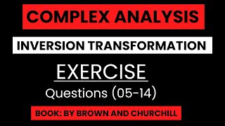 Inversion Transformation || Examples (05-14) || Book: Complex Analysis by Brown and Churchill