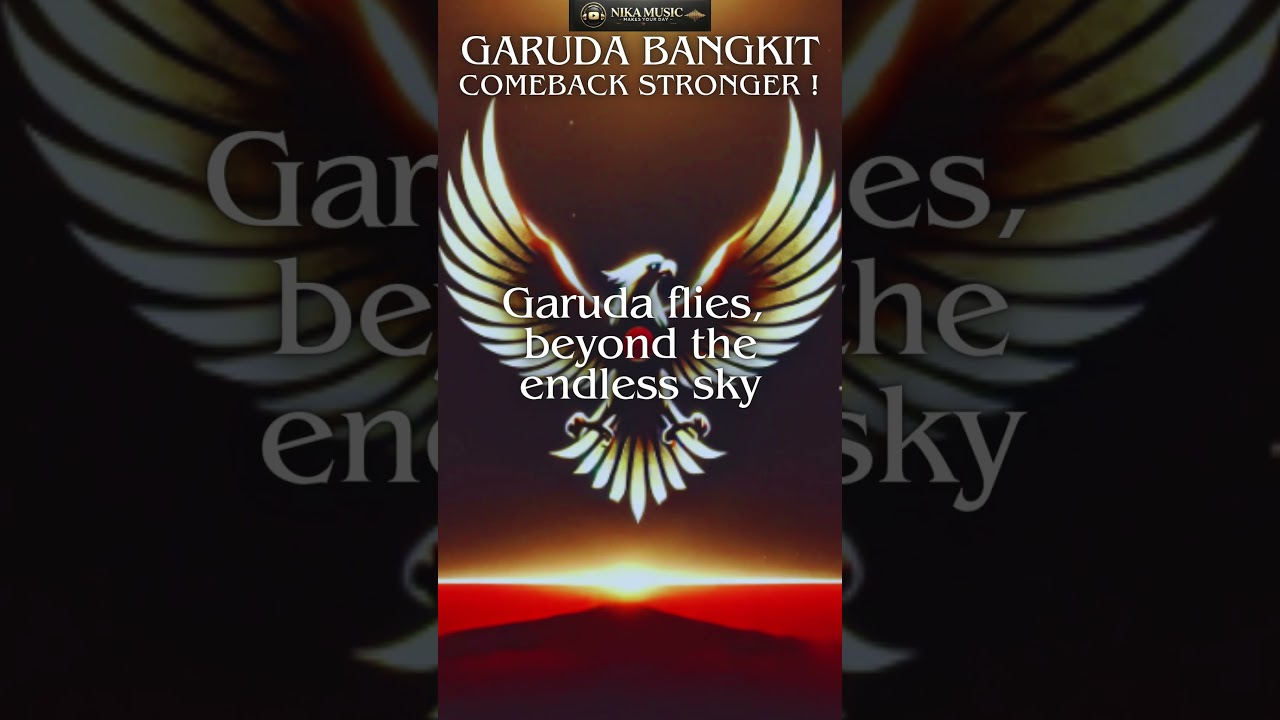 Garuda Bangkit ! Comeback Stronger English Version  