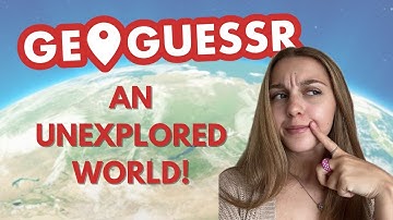 GeoGuessr An Unexplored World (Play Along)