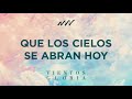 Que Los Cielos Se Abran Hoy - Vientos de Gloria | New Wine