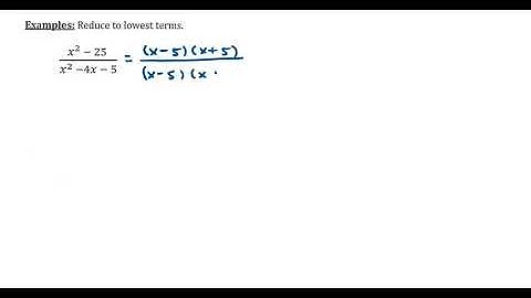 Reducing a Rational Expression to Lowest Terms