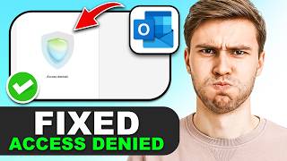How to Fix Outlook Shield Icon “Access Denied” Issue in 2026
