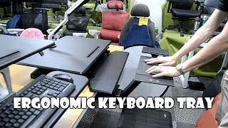 New Ergonomic Keyboard Tray