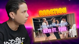 [Neko Reaction]  Tham phú phụ hồ - Kejo ft  Yuri