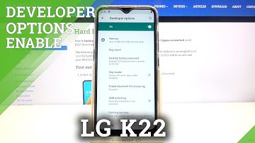 How to Activate Developer Options in LG K22 – Developer Features