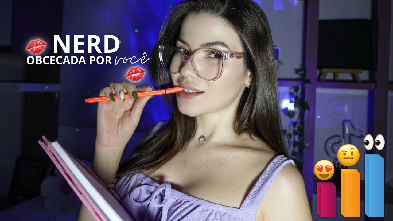 ASMR Garota Nerd Obcecada por Você 📚😍