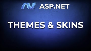 Themes and Skins in ASP.NET Web Forms