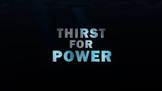 Watch Thirst for Power Trailer