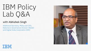 IBM Policy Lab Q&A  with Abhishek Singh