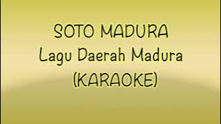 SOTO MADURA - KARAOKE ( MALE VERSION)/LAGU DAERAH MADURA SOTO MADURA